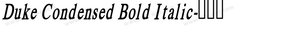 Duke Condensed Bold Italic字体转换